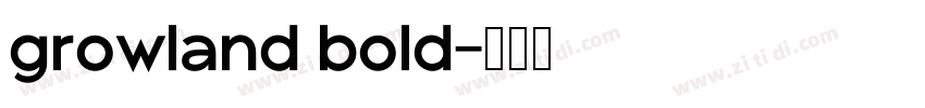 growland bold字体转换